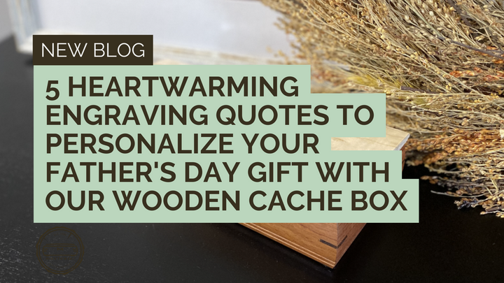 5 Heartwarming Engraving Quotes to Personalize Your Father's Day Gift