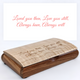 Loved you then, Love you Still Quote - Engraved Valentine's Day Wooden Keepsake Box