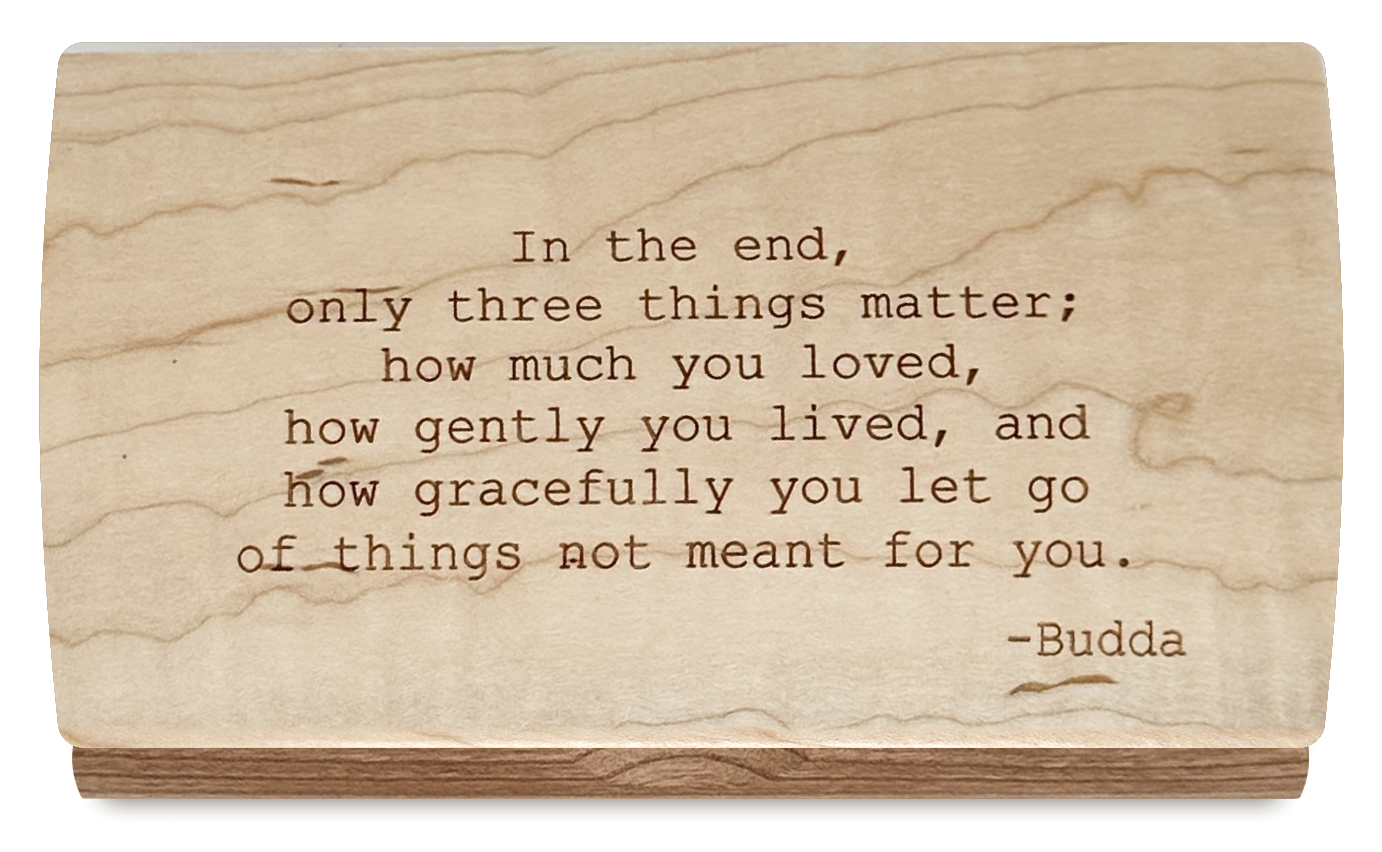 Quote Keepsake Box (In the End..)